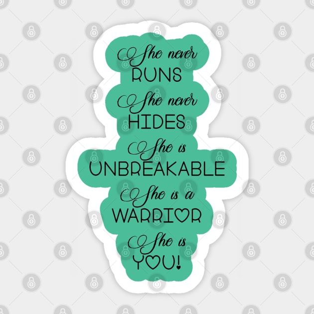 She is a warrior she is you Sticker by By Diane Maclaine